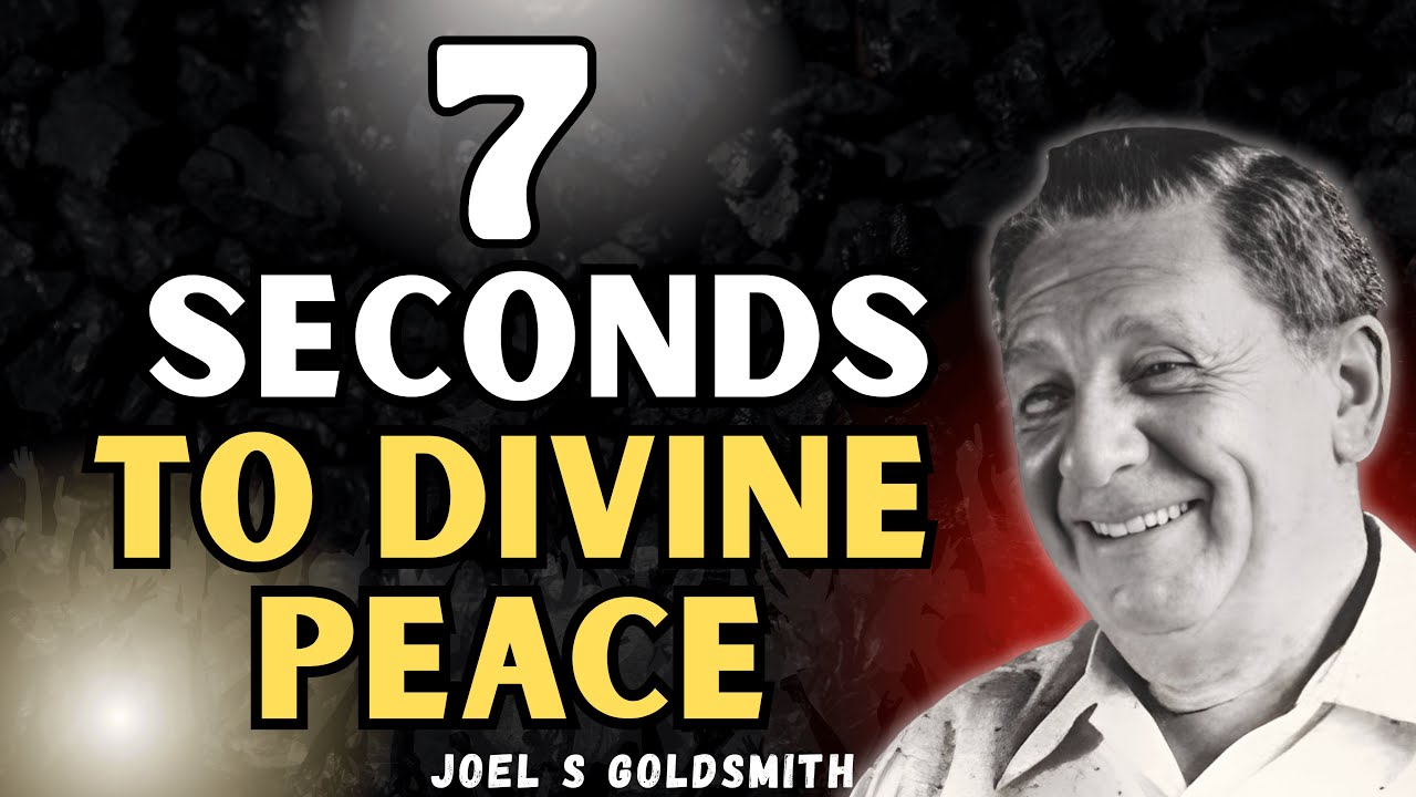 JOEL S GOLDSMITH: The 7-Second Shift to God’s Peace (Stop Striving & Receive Rest)