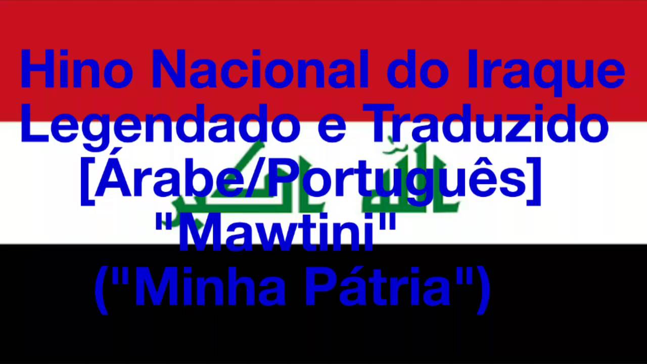 Hino Nacional do Iraque Legendado e Traduzido [AR/PT] - 