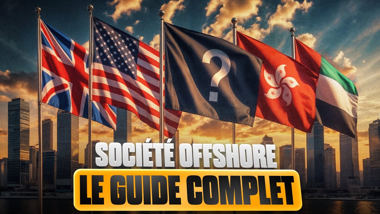 Les SOCI&Eacute;T&Eacute;S OFFSHORES en 2025 (Guide complet)