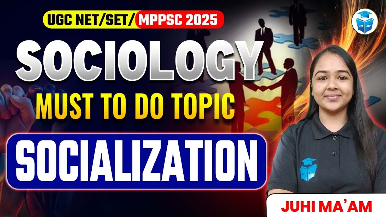 UGC NET 2025 Sociology | UGC NET Sociology Socialization by Juhi Mam | JRFAdda