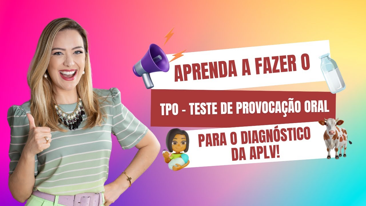 Live #022 - Aprenda a fazer o TPO, teste de provocação oral para o diagnóstico da APLV?