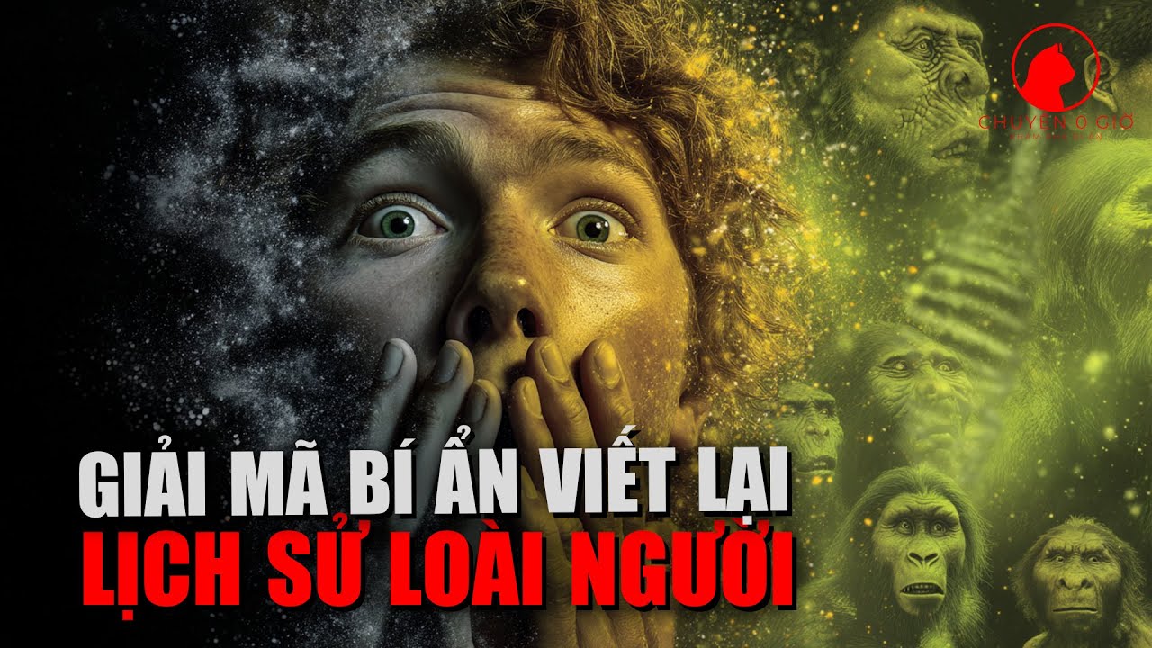 Công Nghệ DNA Cổ Đại: Giải Mã Bí Ẩn Viết Lại Lịch Sử Loài Người