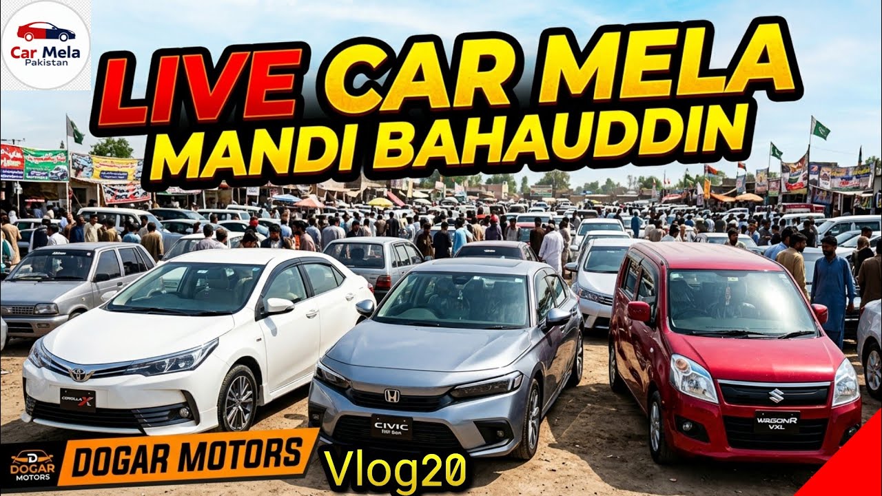 🔴 LIVE Car Mela Mandi Bahauddin | Toyota Corolla, Honda Civic & Suzuki Cars | Dogar Motors