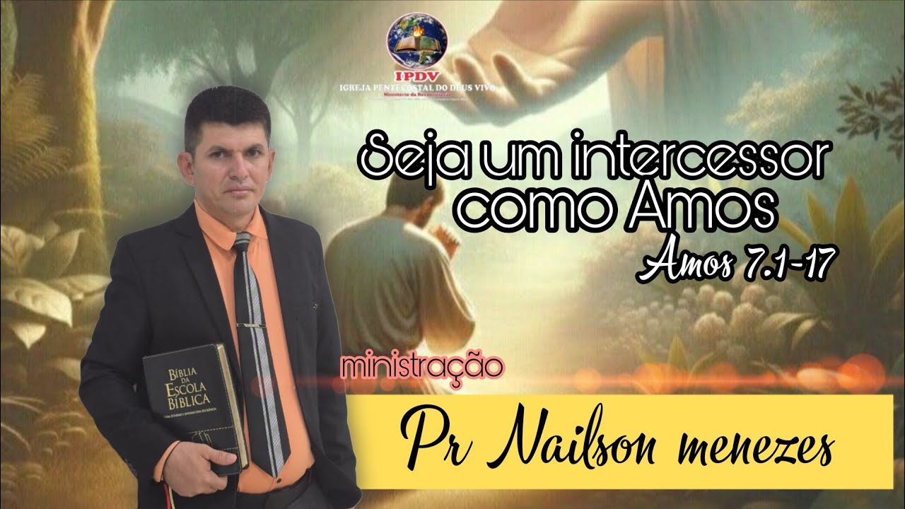 Mensagem: Seja um intercessor como Amos _ Amos 7.1-17