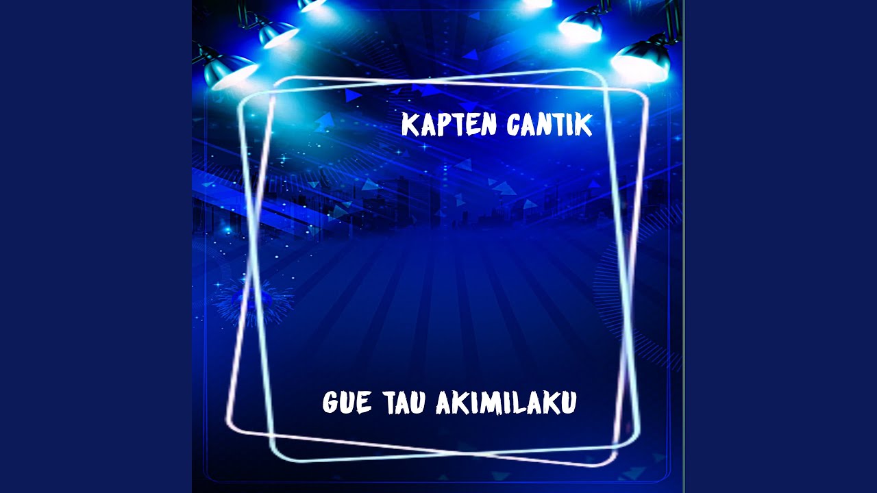 Gue Tau Akimilaku