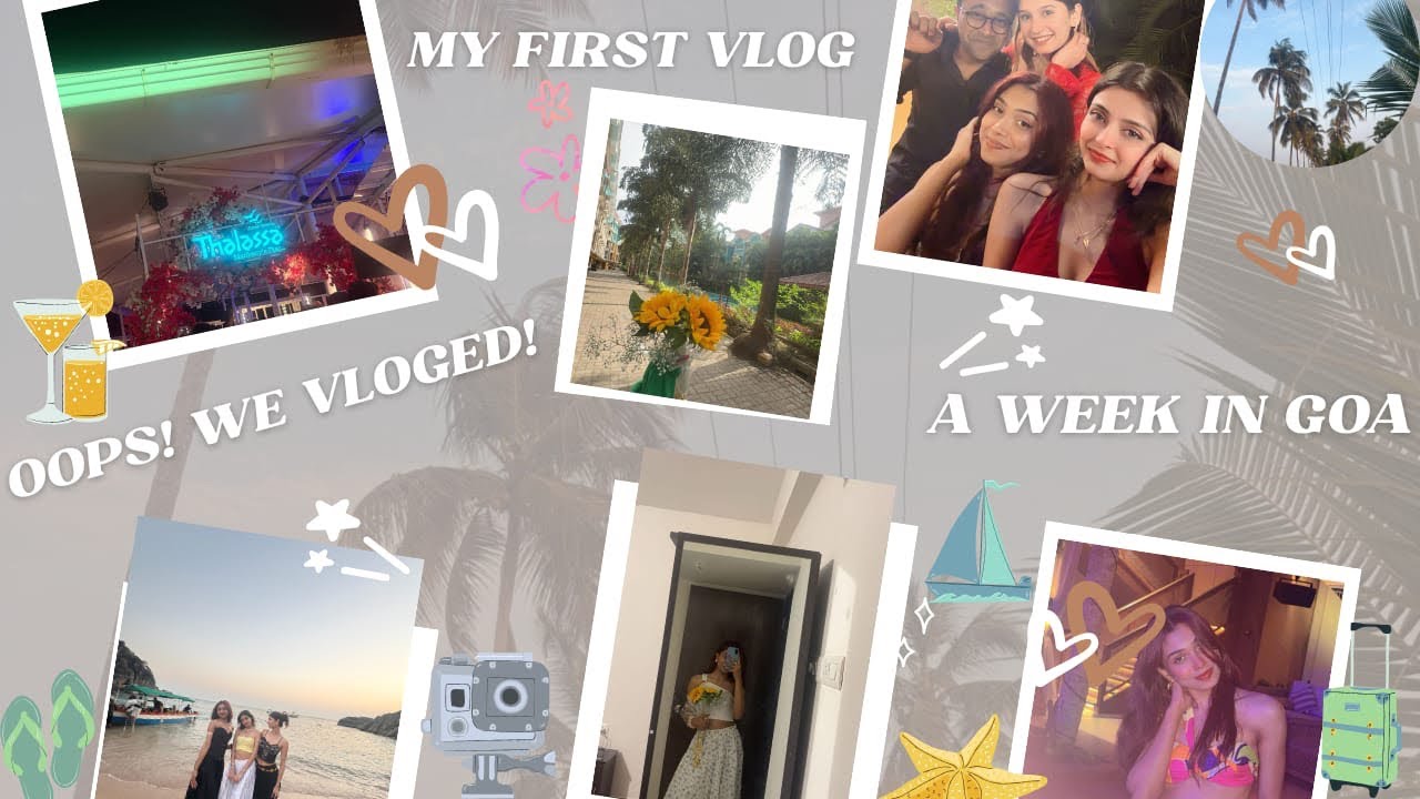 Oops We Vlogged l My First Vlog + A week in Goa🩵