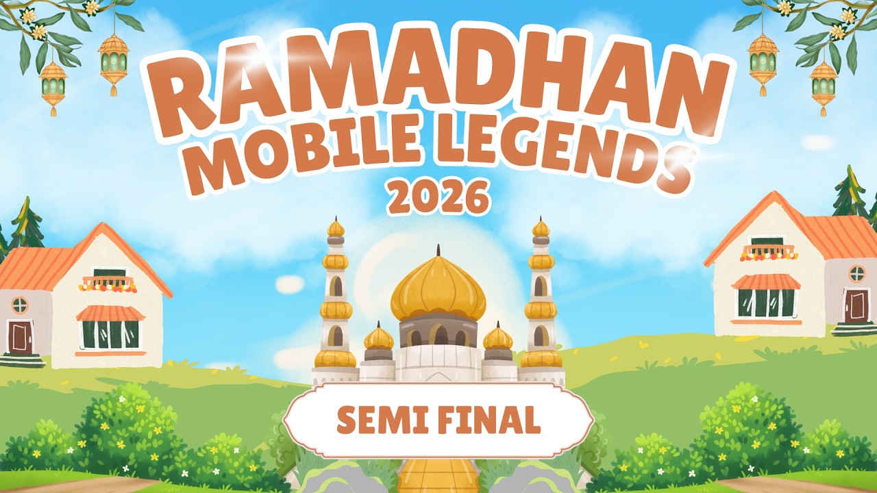 MATCH 1 SEMI FINAL - RAMADHAN TOUR EVENT ML 2026