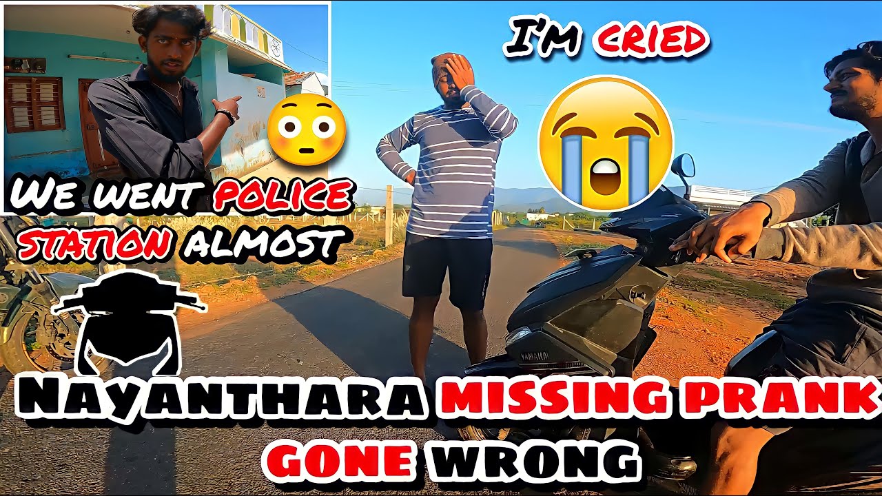 😔 Nayanthara (Dio) Missing Prank Gone Wrong 😭 | We Went Police Station 😳  | Tamil | Motovlog |