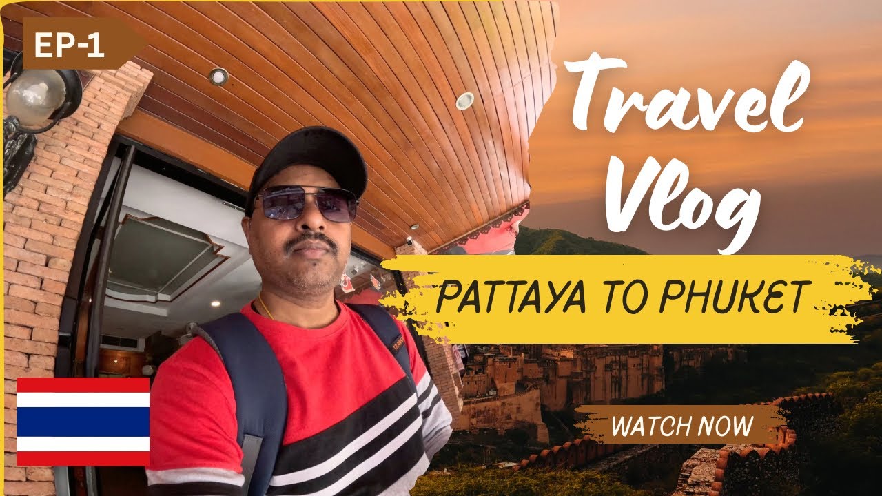 ₹Low Budget Thailand Travel: Pattaya to Phuket by Bus