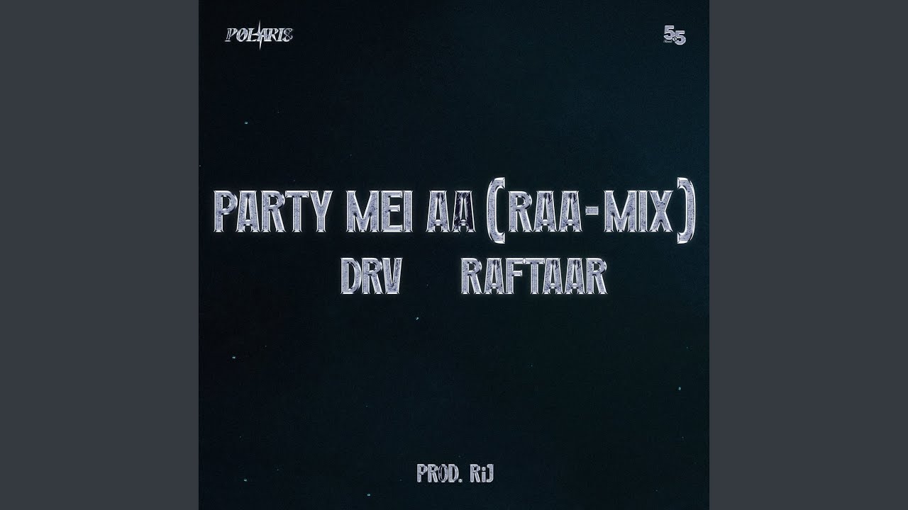 Party Mei Aa (RAA-MIX)