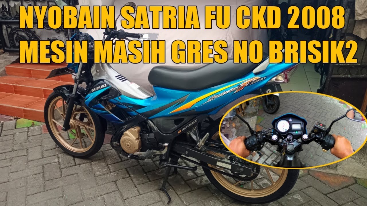 SATRIAFU CKD YANG MASIH BERKELAS