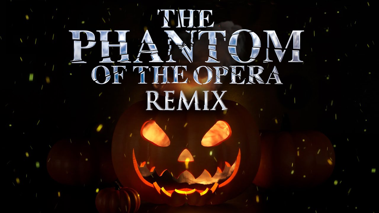THE PHANTOM OF THE OPERA 4Κ - HALLOWEEN REMIX