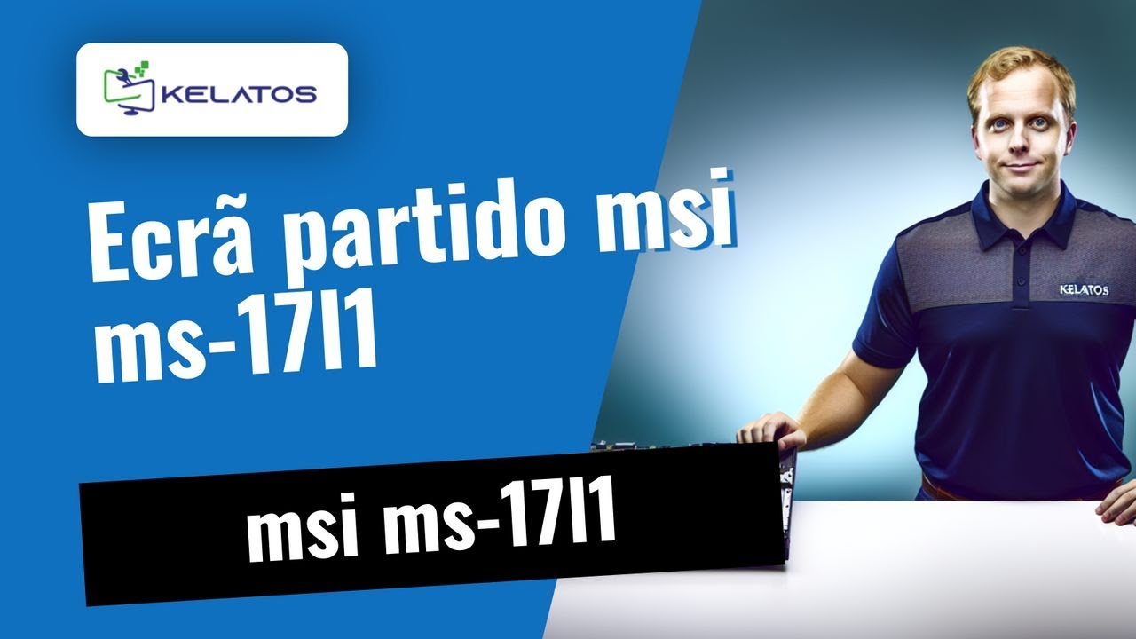 Ecrã partido no msi ms-17l1? 🔧 Reparação do ecrã