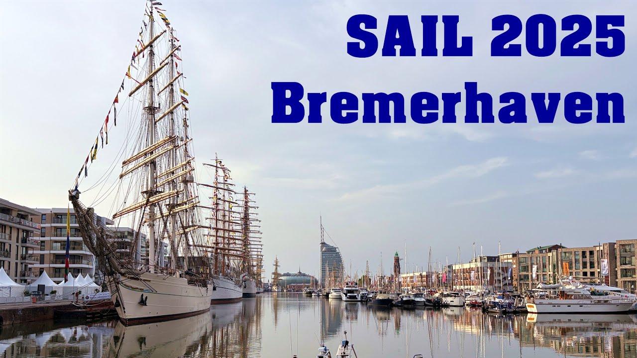 SAIL 2025 Bremerhaven - Rundgang mit allen Schiffen am Neuen Hafen