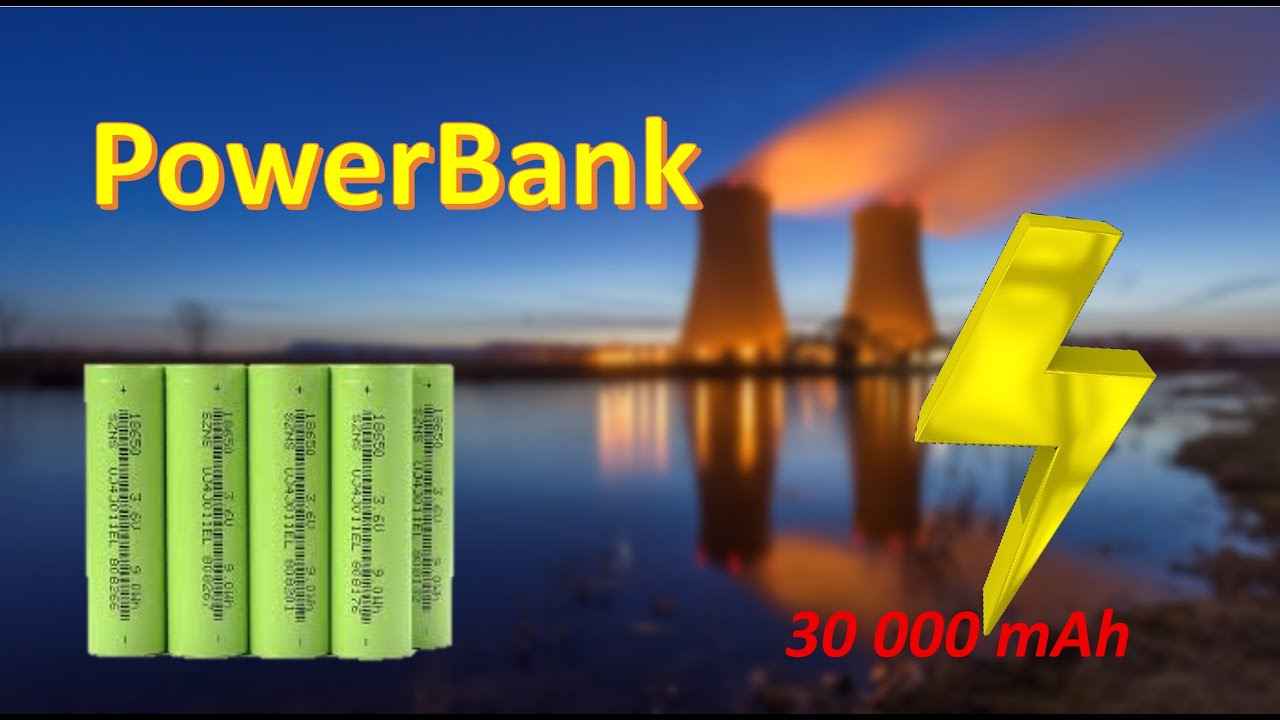 How to build a HUGE PowerBank. 30000 mAh