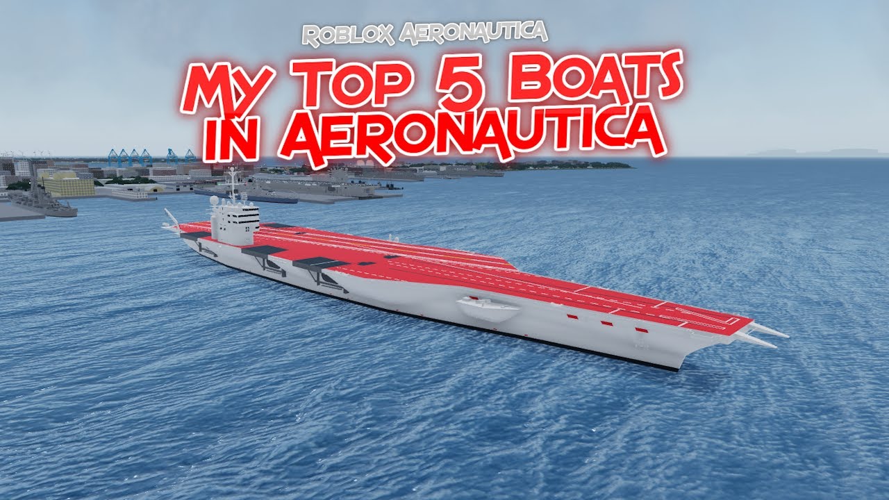 My Top 5 Boats in Aeronautica || Roblox Aeronautica