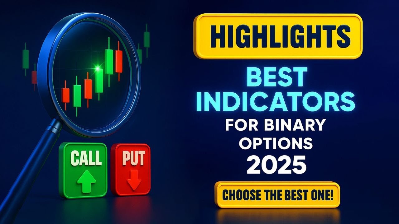 2025 HIGHLIGHTS: the best BINARY OPTIONS INDICATORS