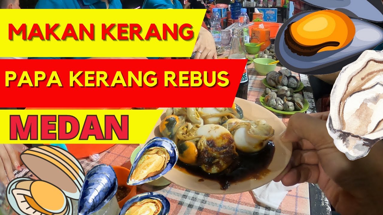 Tempat Makan Kerang Rebus Maknyus di Medan - Papa Kerang Rebus Jalan Bambu II Medan