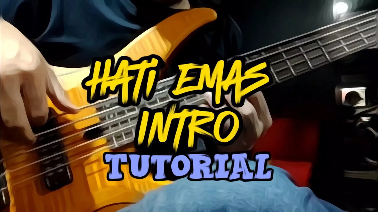 Hati Emas Bass Intro Tutorial