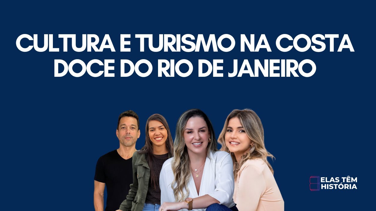 #EP50 - CULTURA E TURISMO NA COSTA DOCE DO RJ