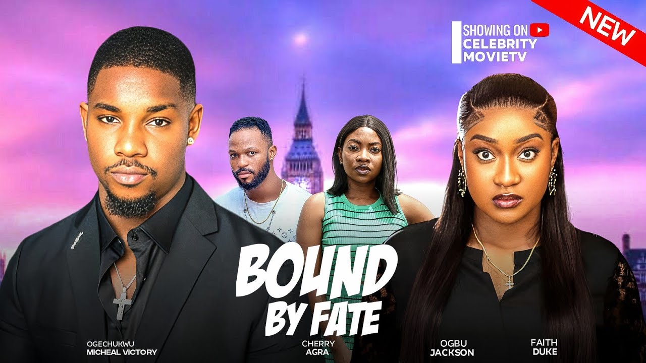 BOUND BY FATE - NEW 2024 NOLLYWOOD MOVIE FT FAITH DUKE VICTORY MICHEAL CHERRY AGBA - LATEST HIT