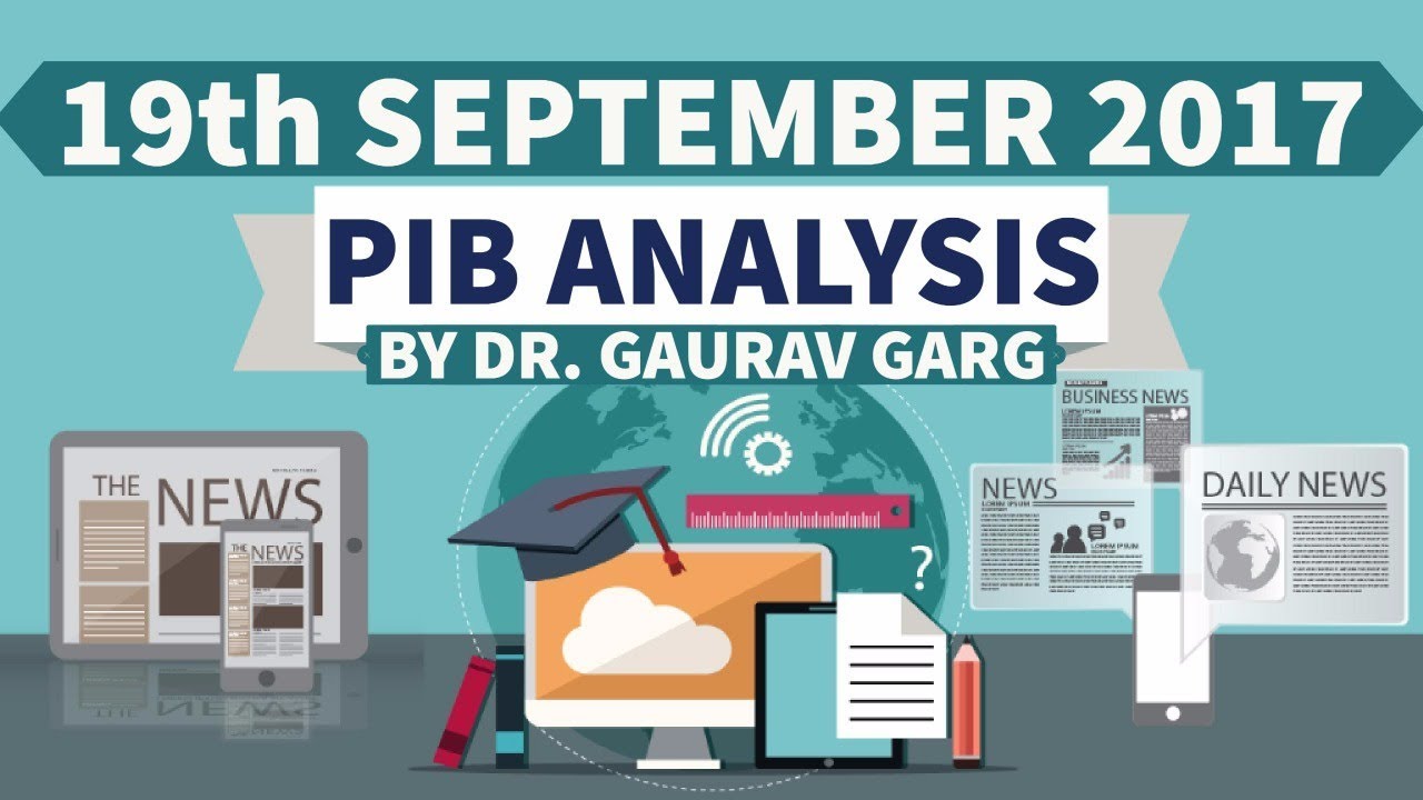 (ENGLISH) 19th September 2017 - PIB - Press Information Bureau news analysis for competitive exams