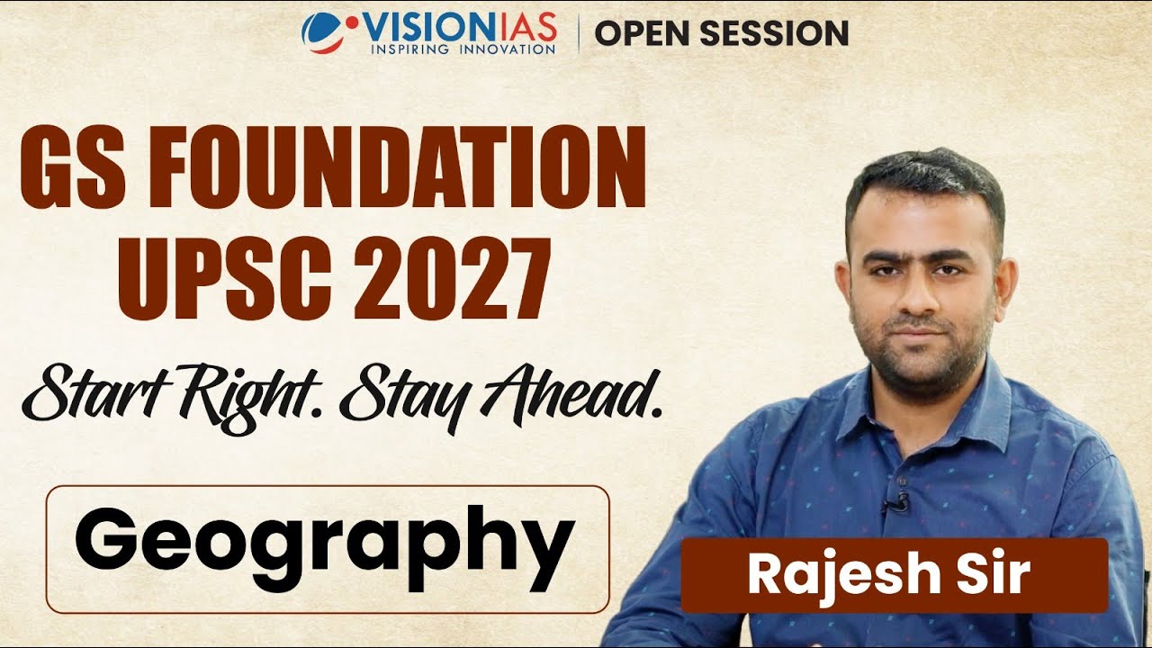 GS Foundation UPSC 2027 | Geography Basics by Rajesh Sir | Vision IAS Open Session