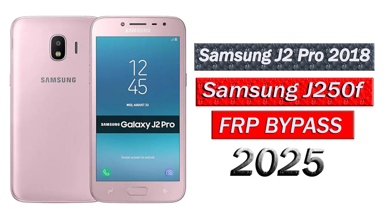 Samsung Galaxy J2 Pro 2018(SM-J250F) FRP Bypass 2025