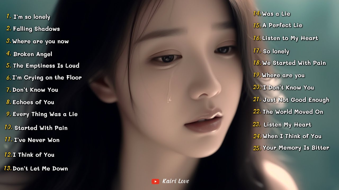 Sad Songs Broken Heart 😓💔 English Playlists Good Vibes Sad Emotional