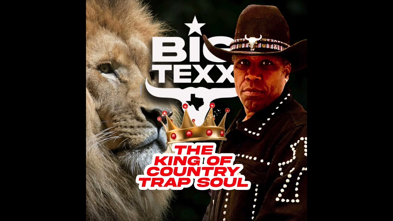 BIG TEXX FREEDOM - KING OF COUNTRY TRAP SOUL