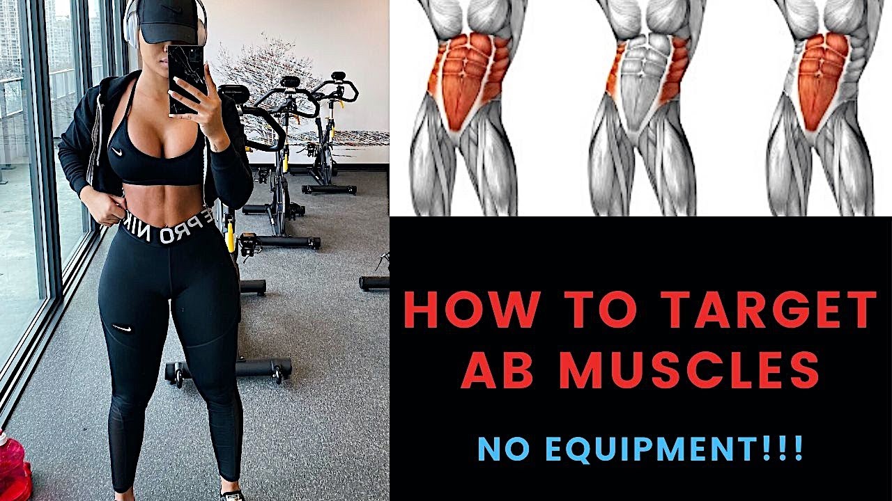 HOW TO PROPERLY & EASILY TARGET AB MUSCLES | NO EQUIPMENT!