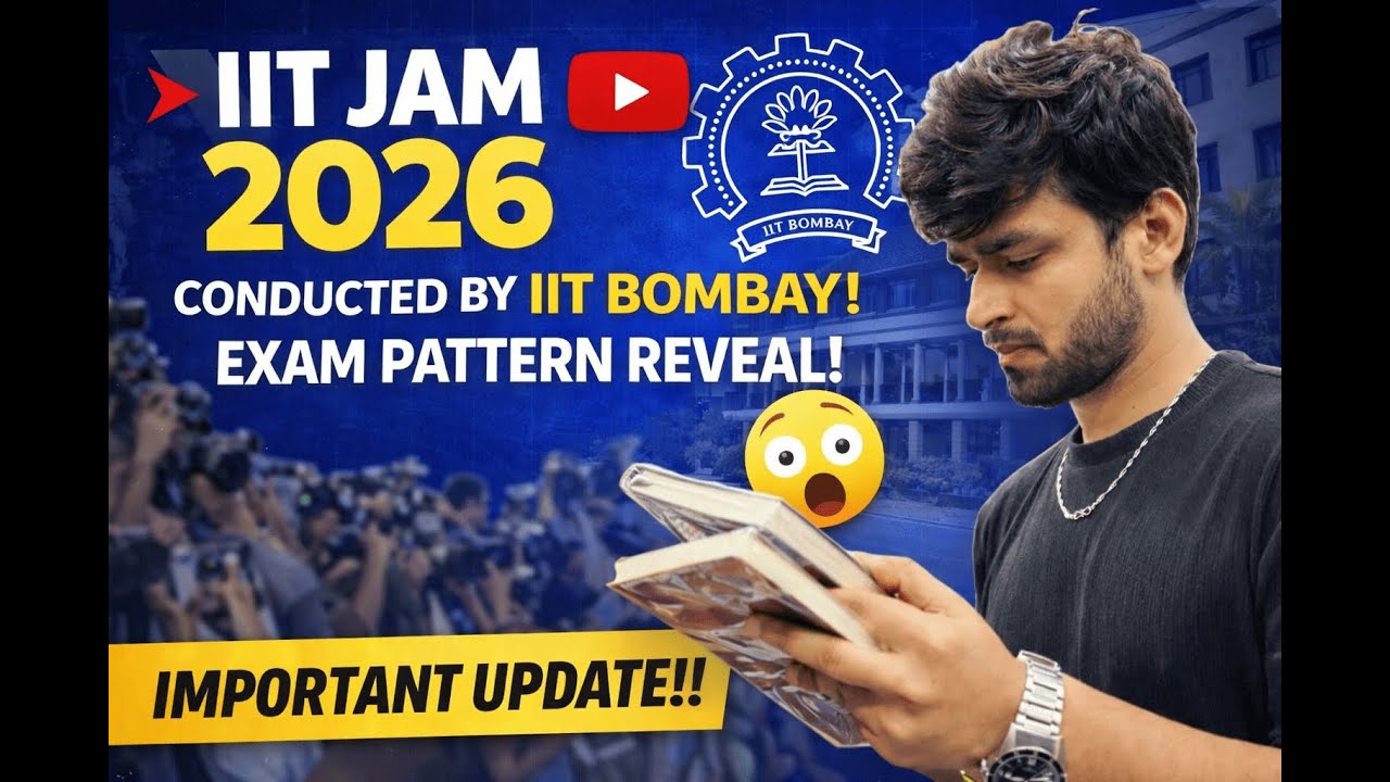 IIT JAM 2026 Exam Pattern 🔔 BIG UPDATE | IIT Bombay Paper Strategy