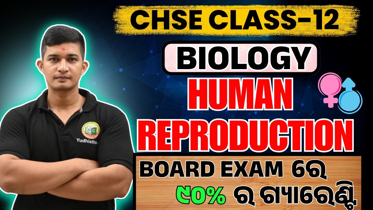 CHSE BOARD CLASS 12 || Class 12 BIOLOGY || HUMAN REPRODUCTION CLASS-1 || Bidyasagar Classes