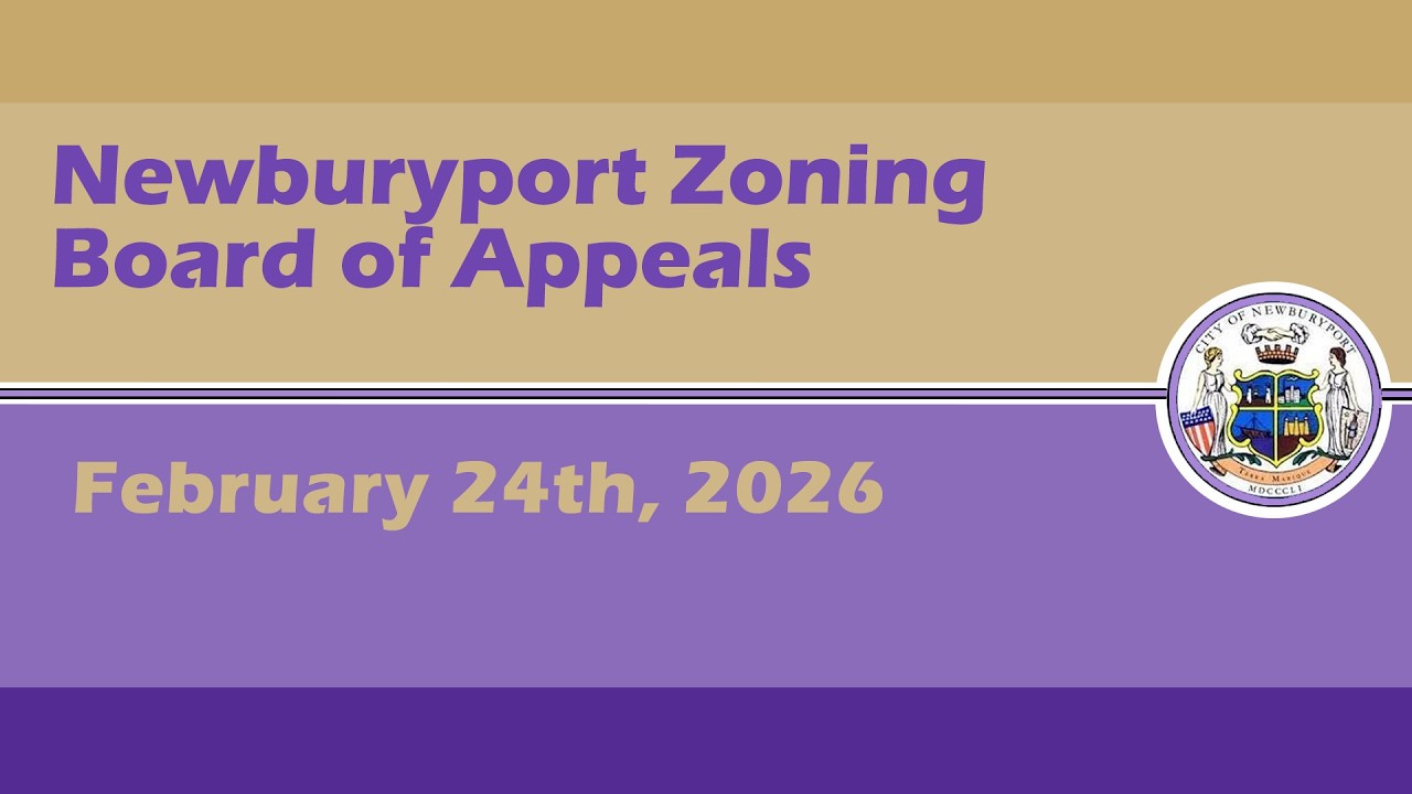 Newburyport Zoning Board of Appeals - February 24th, 2026