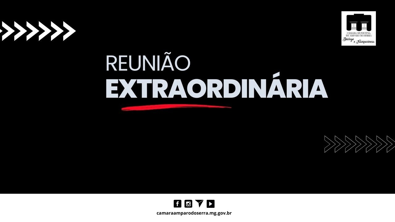 Sessão Extraordinária - 09-03-2026 - 19:00 h - Câmara Municipal de Amparo do Serra MG.