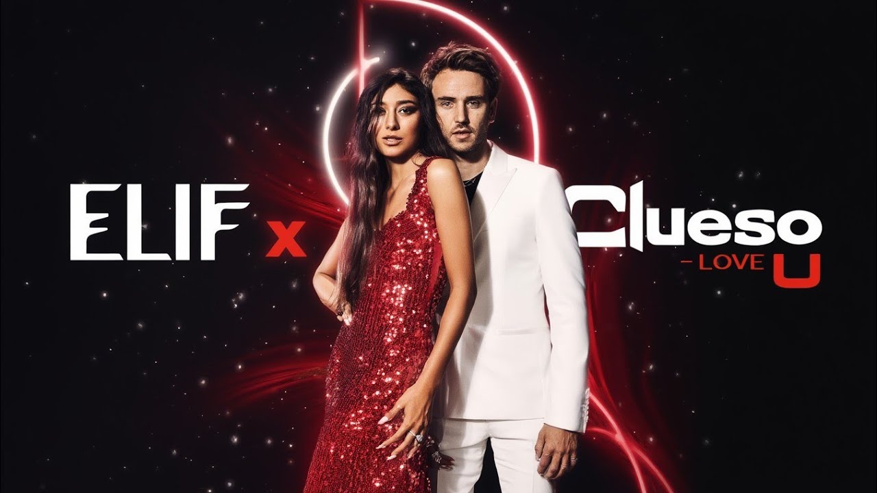 ELIF feat. Clueso Style - LOVE U