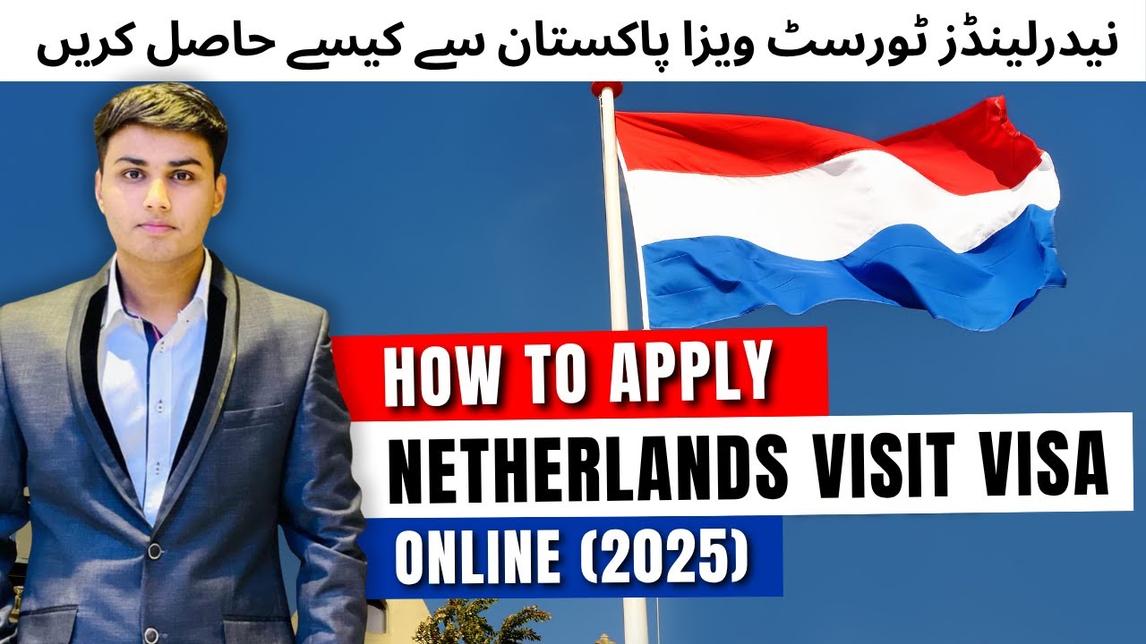 How to Apply Netherland Visit Visa from Pakistan 2025 -How to fill Netherlands Visa Application Form