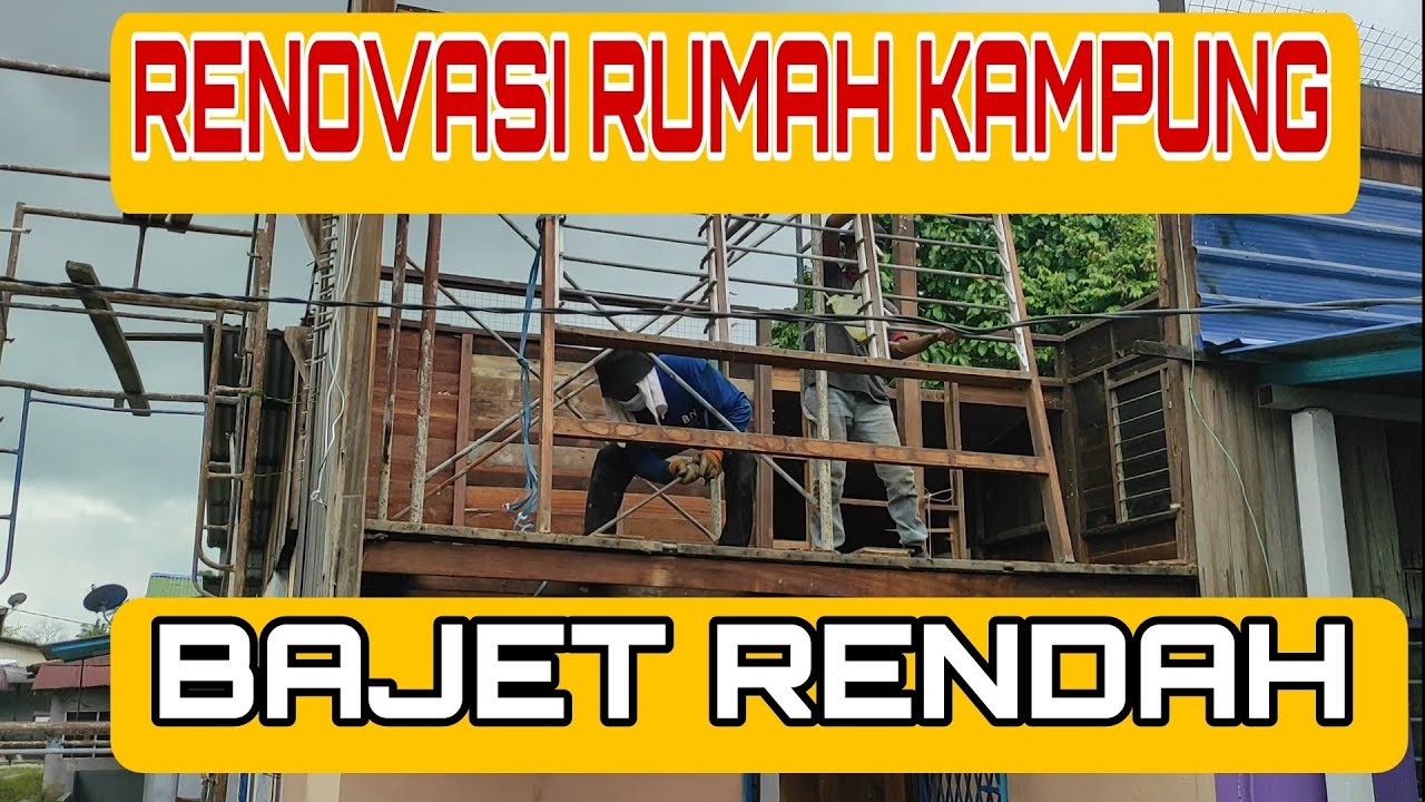 ubah suai rumah kampung lama bajet rendah