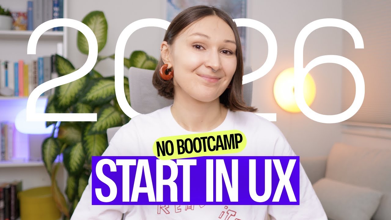 If I'd start in UX in 2026, I'd do this (NO BOOTCAMP)