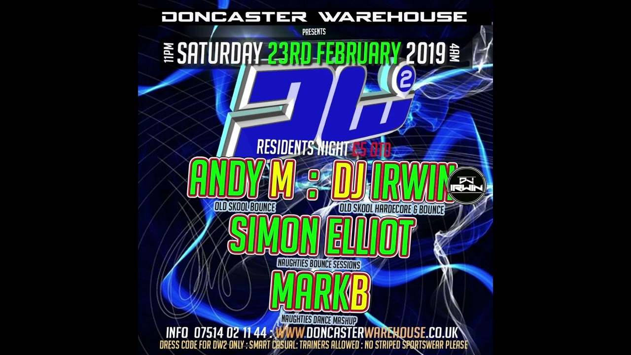 DW2 Old skool Hardhouse & Bounce - Steve Longley @ Doncaster Warehouse 23rd February 2019