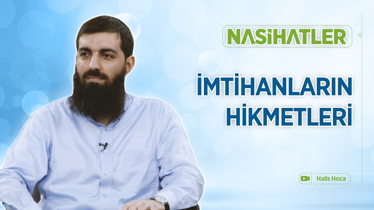 İmtihanların Hikmetleri | Nasihatler 26 | Halis Bayancuk Hoca