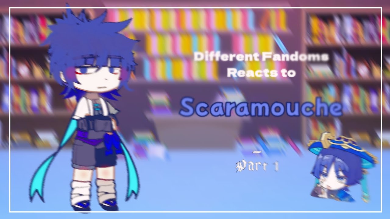 ! ~ Different Fandoms react to • Scaramouche •. ~ ! - PART 1/4 - Kimis_Here