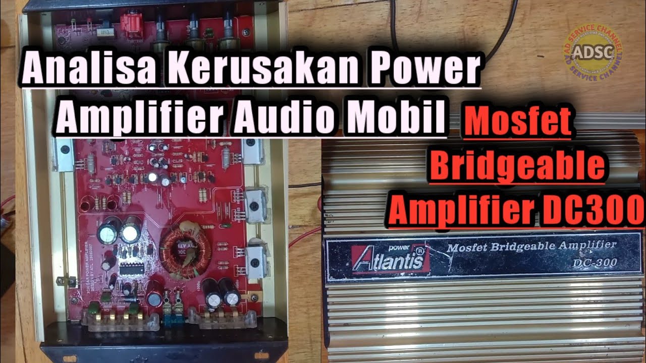 Analisa Kerusakan Power Audio Mobil Mati Total‼️ Atlantis Mosfet Bridgeable Amplifier DC300