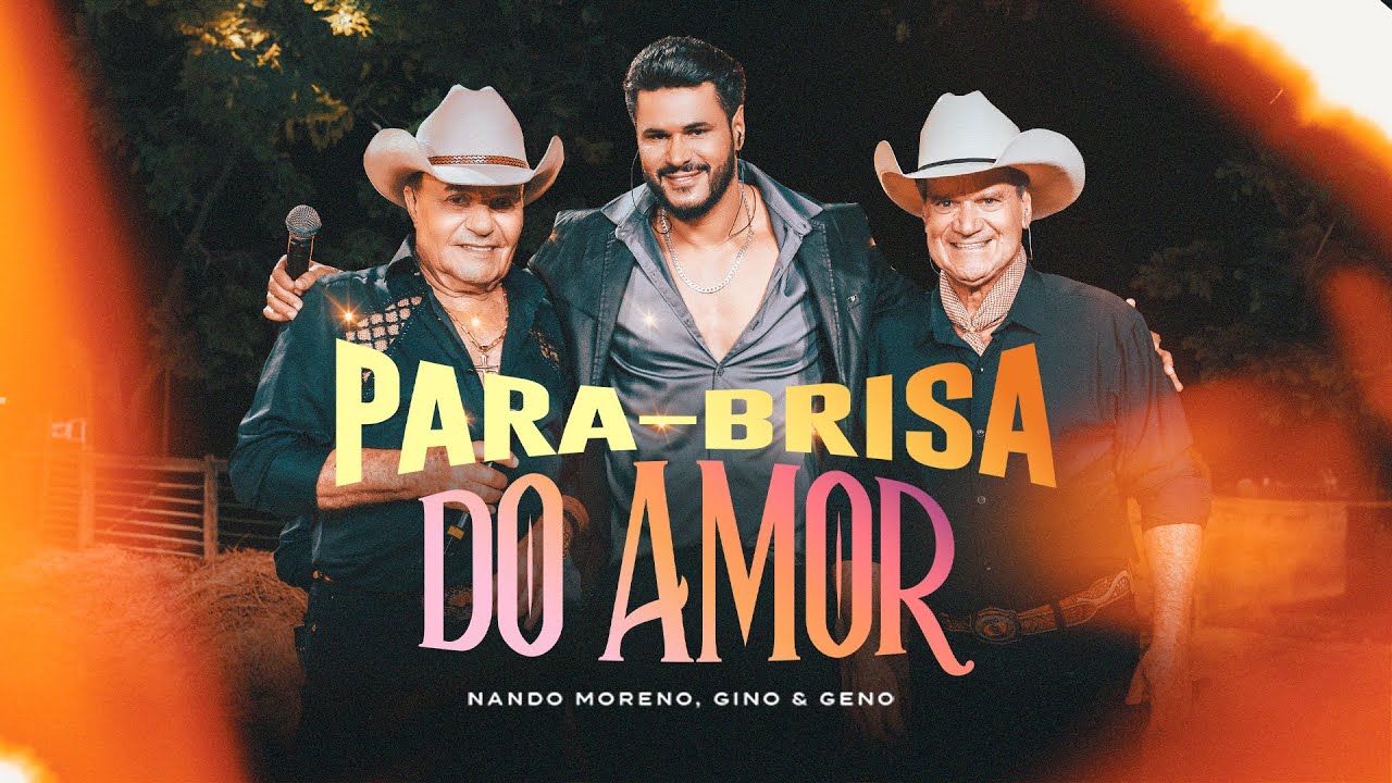 Nando Moreno/Gino e Geno - Para-brisa do amor - DVD Nando Moreno na roça