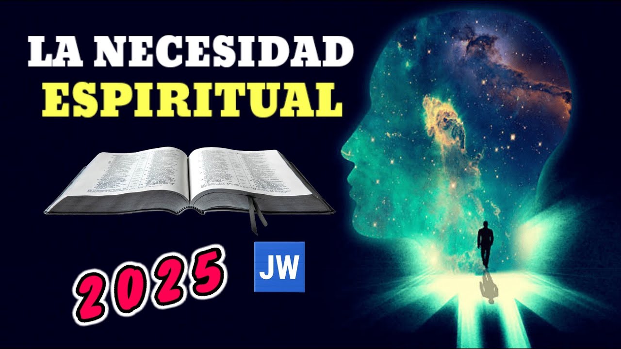 LAS NECESIDADES ESPIRITUALES. DISCURSO JW (TESTIGOS DE JEHOV&Aacute;). JWORG