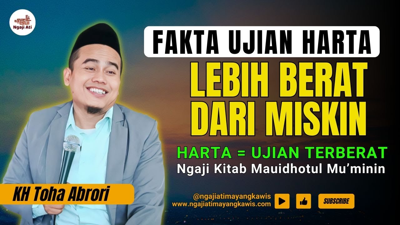 Ternyata Ujian Paling Berat Bukan Kemiskinan! Fakta Mengejutkan Tentang Ujian Harta! KH Toha Abrori