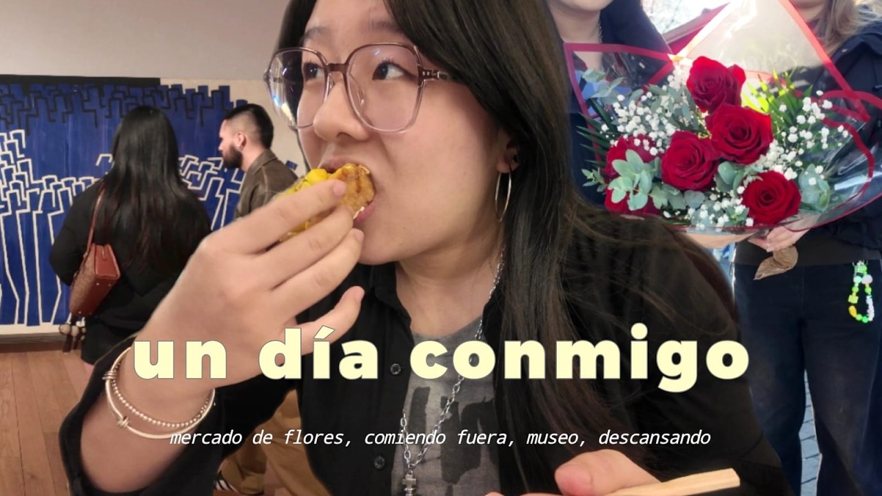 UN DÍA CONMIGO | mercado de flores, comiendo fuera, museo, descansando