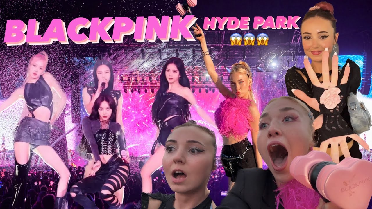 BlackPink BST Hyde Park (the best experience!!😱)