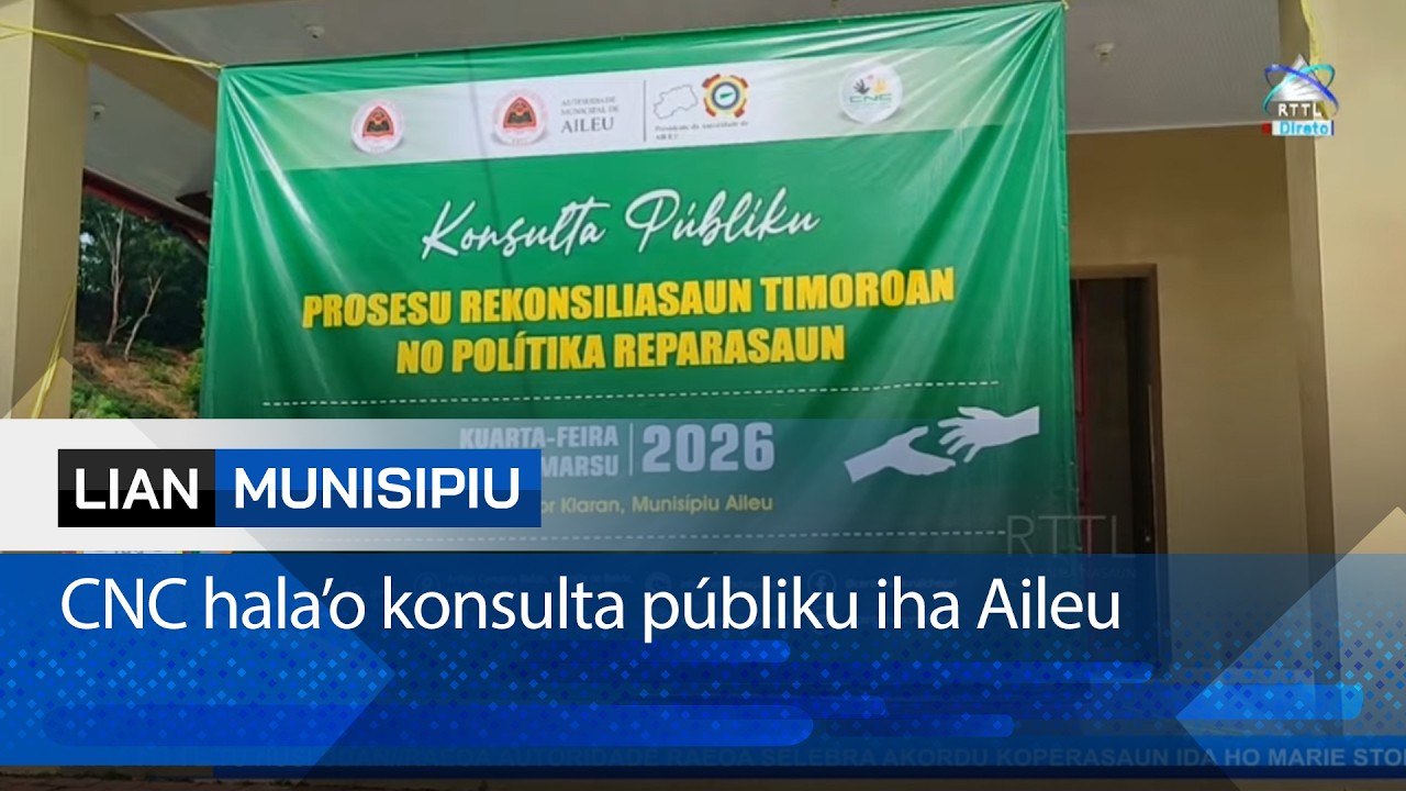CNC hala’o konsulta públiku iha munisípiu Aileu