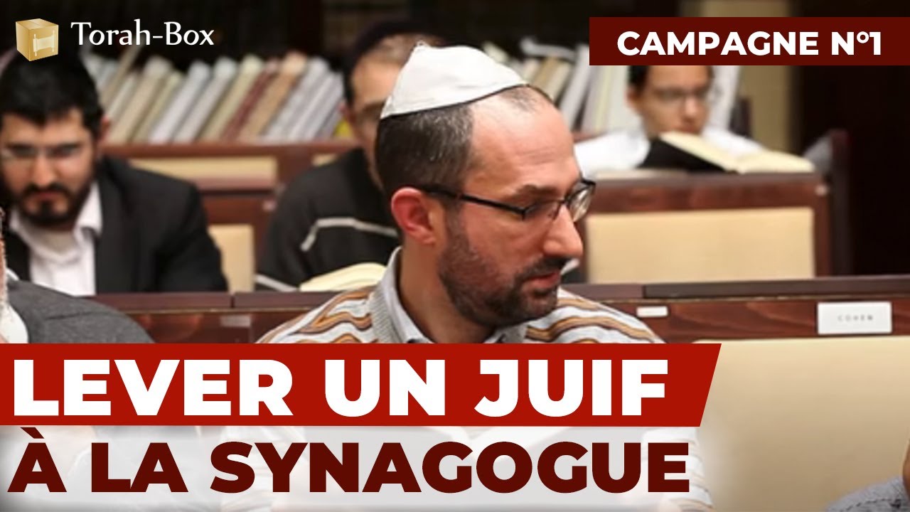 Campagne n°1 : Lever un Juif à la synagogue